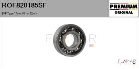 SKF ROF820185SF - RODAM. NUEVO ORIG. SKF Type 17mm 40mm 12mm